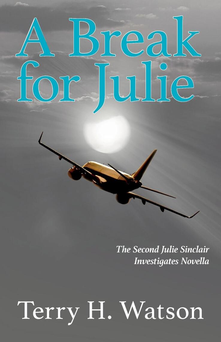 A Julie Sinclair investigates novella Series by Terry H. Watson - ebook ...