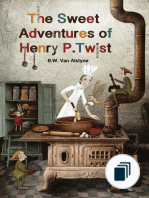 The Sweet Adventures of Henry P. Twist