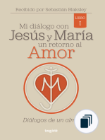 Mi diálogo con Jesús y María. Un retorno al amor