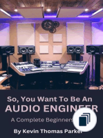 So, You Want to Be An Audio Engineer