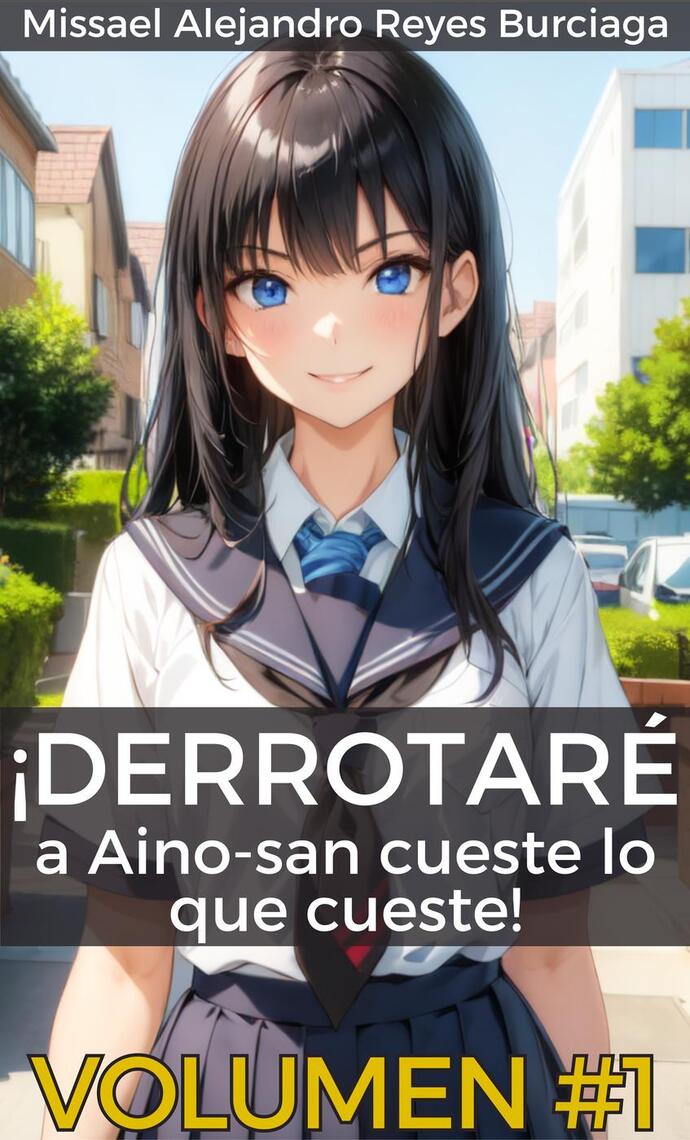 Derrotaré a Aino san cueste lo que cueste - ebook series | Everand