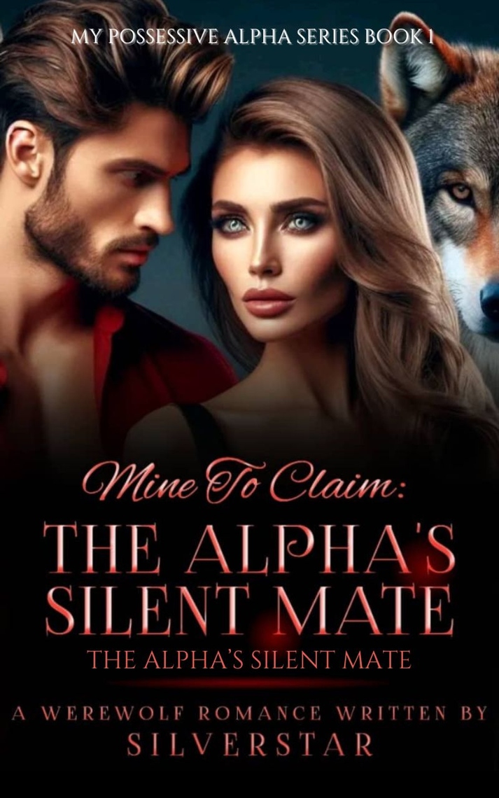 My Possessive Alpha Series by SilverStar ebook Everand