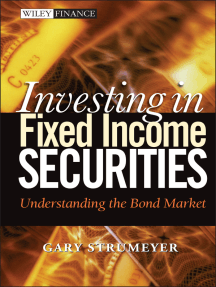 Investing in Fixed Income Securities: Understanding the Bond Market