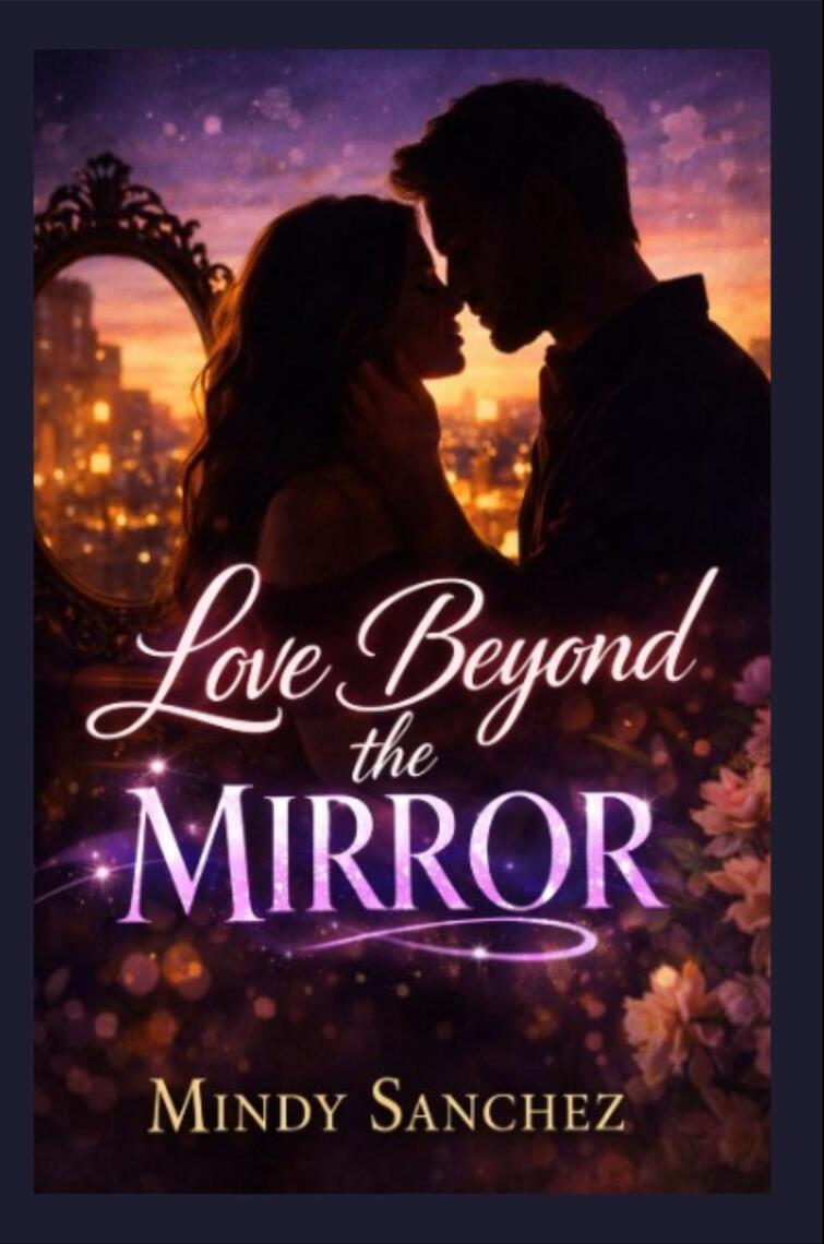 Love Beyond the Mirror by Mindy Sanchez (Ebook) - Read free for 30 days