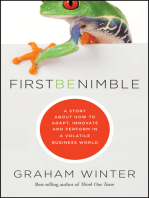 First Be Nimble: A Story About How to Adapt, Innovate and Perform in a Volatile Business World