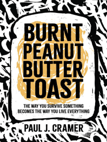 Burnt Peanut Butter Toast by Paul J Cramer (Ebook) - Read free for 30 days