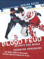 Blood Feud: Detroit Red Wings v. Colorado Avalanche: The Inside Story of Pro Sports' Nastiest and Best Rivalry of Its Era