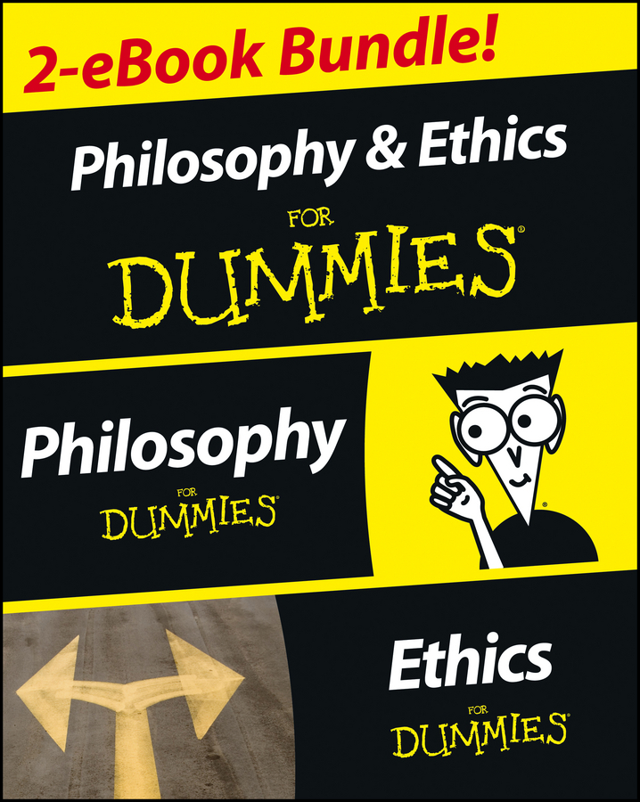 Philosophy & Ethics For Dummies 2 eBook Bundle Philosophy For Dummies