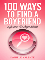 100 Ways To Find A Boyfriend: A Guide To All Single Women