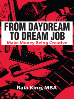 From Daydream to Dream Job: Make Money Being Creative