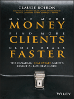 Make More Money, Find More Clients, Close Deals Faster: The Canadian Real Estate Agent�s Essential Business Guide