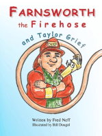 Farnsworth the Firehose and Taylor Grief