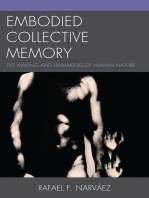 Embodied Collective Memory: The Making and Unmaking of Human Nature