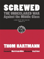 Screwed: The Undeclared War Against the Middle Class - And What We Can Do about It