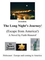 The Long Night's Journey: Escape From America