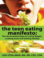 The Teen Eating Manifesto: The Ten Essential Steps to Losing Weight, Looking Great and Getting Healthy
