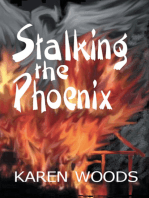 Stalking the Phoenix