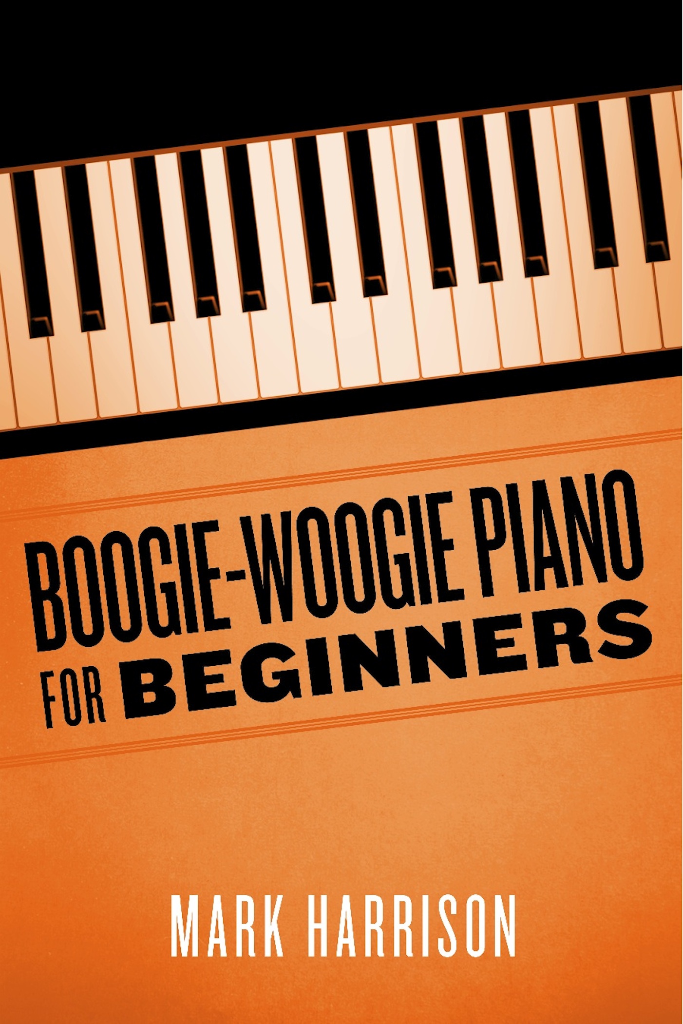 Boogie-Woogie Piano for Beginners by Mark Harrison - Read ...