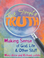 The Simple Truth: Making Sense of God, Life & Other Stuff