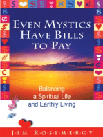 Even Mystics Have Bills to Pay: Balancing a Spiritual Life and Earthly Living