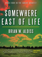 Somewhere East of Life