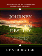 Journey to Your Kingdom Destiny: For Those Destined to Live Extraordinary Lives!