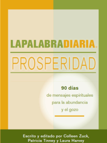 LAPALABRADIARIA Prosperidad: 90 días de mensajes espirituales para la abundancia y el gozo