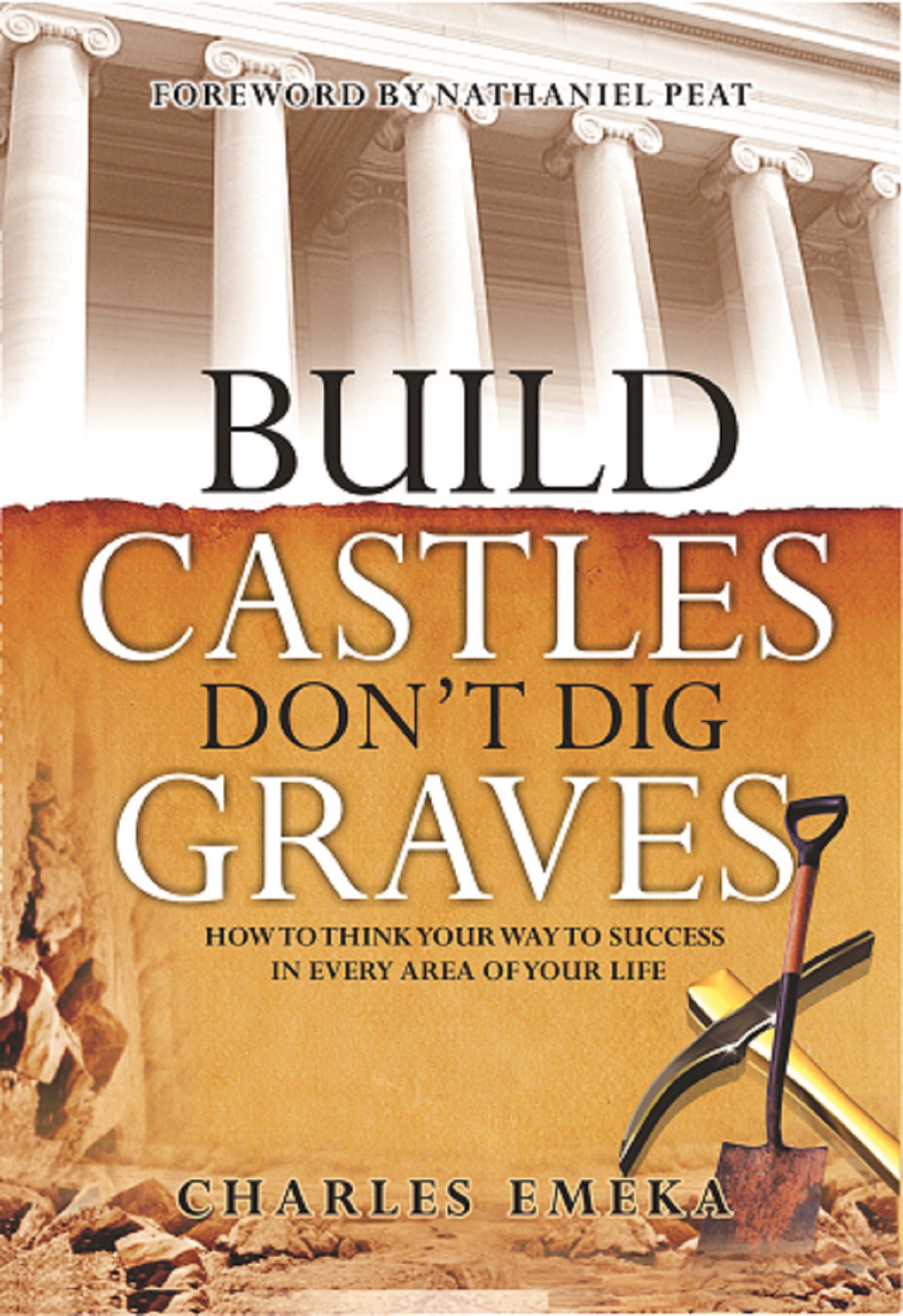 Build Castles, Don't Dig Graves by Charles Emeka, Nathaniel Peat ...