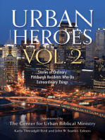 Urban Heroes Vol. 2: Stories of Ordinary Pittsburgh Residents Who Do Extraordinary Things