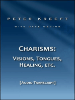 Charisms: Visions, Tongues, Healing, etc. (Transcript)