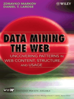 Data Mining the Web: Uncovering Patterns in Web Content, Structure, and Usage