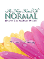 A New Kind of Normal: Unlock the Medium Within
