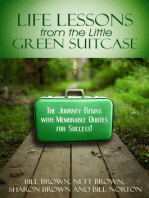 Life Lessons from the Little Green Suitcase: The Journey Begins with Memorable Quotes for Success!