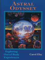 Astral Odyssey:  Exploring Out-Of-Body Experiences