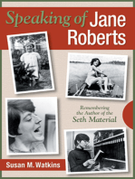 Speaking of Jane Roberts: Remembering the Author of the Seth Material