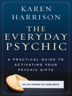 The Everyday Psychic: A Practical Guide to Activating Your Psychic Gifts