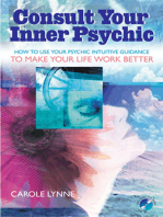 Consult Your Inner Psychic: How to Use Intuitive Guidance to Make Your Life Work Better