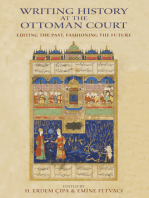 Writing History at the Ottoman Court: Editing the Past, Fashioning the Future