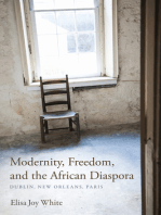 Modernity, Freedom, and the African Diaspora: Dublin, New Orleans, Paris