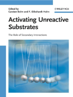 Activating Unreactive Substrates: The Role of Secondary Interactions