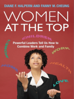 Women at the Top: Powerful Leaders Tell Us How to Combine Work and Family