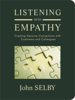 Listening With Empathy: Creating Genuine Connections With Customers and Colleagues