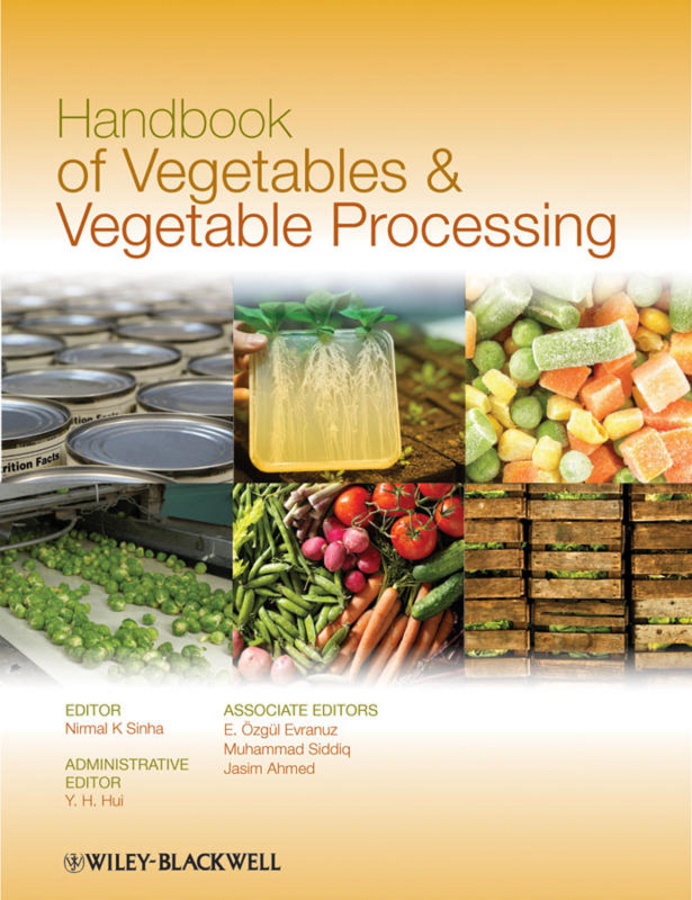 Handbook of Vegetables and Vegetable Processing by Nirmal Sinha, Y. H
