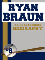 Ryan Braun: An Unauthorized Biography