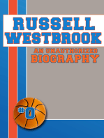 Russell Westbrook: An Unauthorized Biography