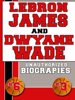Lebron James and Dwyane Wade: Unauthorized Biographies