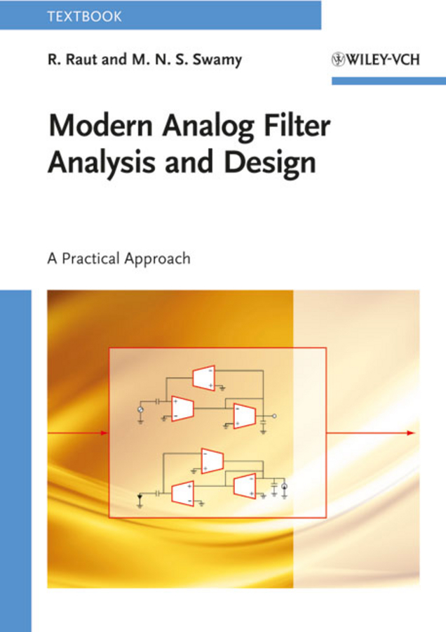 Modern Analog Filter Analysis and Design by R. Raut, M. N. S. Swamy ...