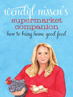 Wendyl Nissen's Supermarket Companion: How to Bring Home Good Food