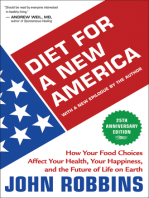 Diet for a New America 25th Anniversary Edition: How Your Food Choices Affect Your Health, Your Happiness, and the Future of Life on Earth