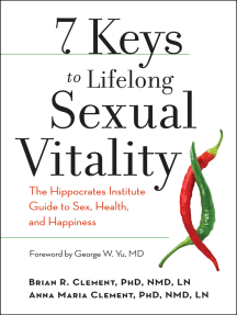 7 Keys to Lifelong Sexual Vitality by Brian R. Clement, PhD, NMD ...